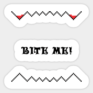 Bite me! Sticker